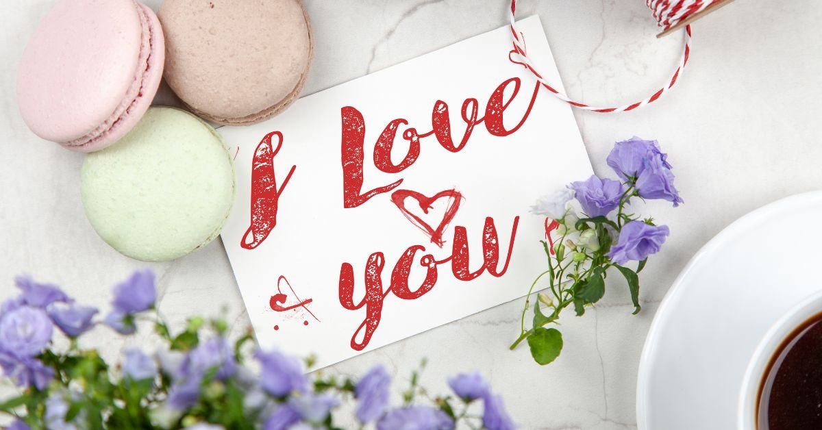 250 Quotes and Wishes for National I Love You Day